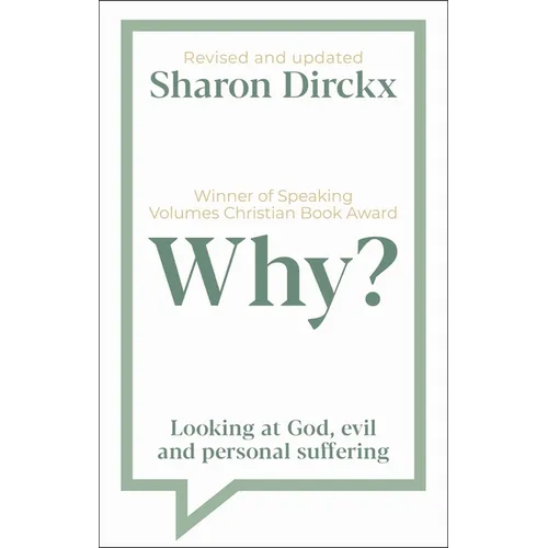 Why?: Looking at God, Evil & Personal Suffering