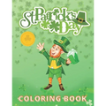St. Patrick's Day: Coloring and Activity Book for Kids Ages 4-8