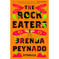 The Rock Eaters: Stories