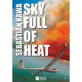 Sky Full of Heat: Passion, knowledge, experience