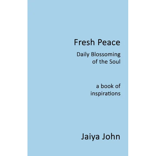 Fresh Peace: Daily Blossoming of the Soul