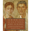 Scribblers, Sculptors, and Scribes: A Companion to Wheelock's Latin and Other Introductory Textbooks