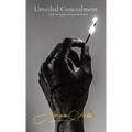 Unveiled Concealment