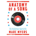Anatomy of a Song: The Oral History of 45 Iconic Hits That Changed Rock, R&B and Pop