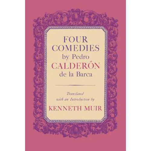 Four Comedies by Pedro Calderón de la Barca