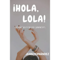 Spanish For Beginners: ¡Hola, Lola!
