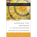 Hearing the Message of Ecclesiastes: Questioning Faith in a Baffling World