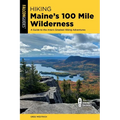 Hiking Maine's 100 Mile Wilderness