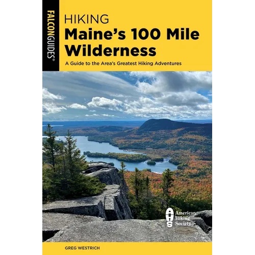 Hiking Maine's 100 Mile Wilderness