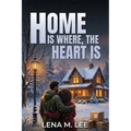 Home Is Where the Heart Is