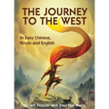The Journey to the West: In Easy Chinese, Pinyin and English