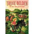 The Red Trailer Mystery: Trixie Belden