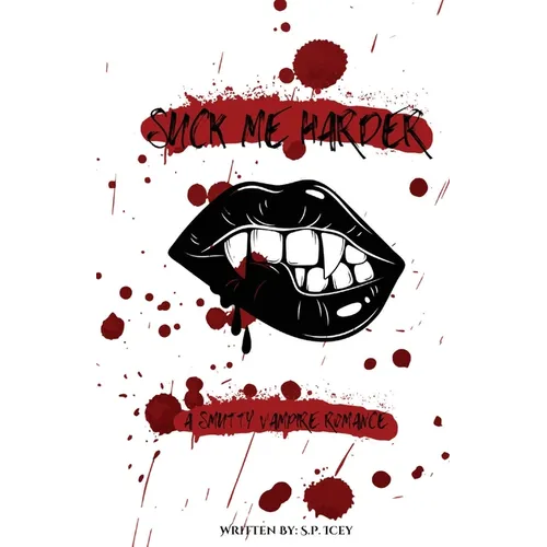 Suck Me Harder: A Smutty Vampire Romance