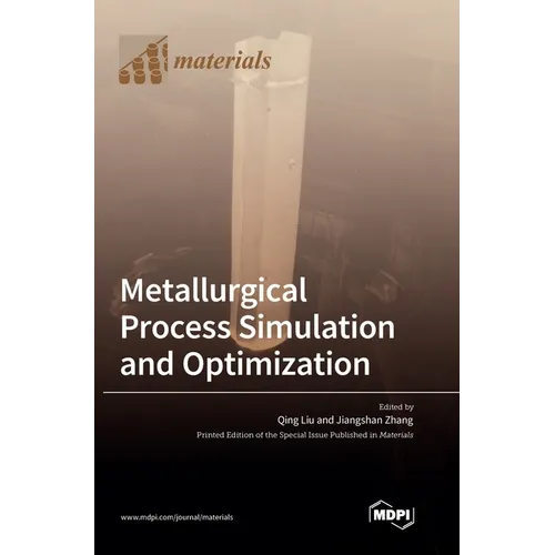Metallurgical Process Simulation and Optimization