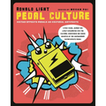 Pedal Culture: Guitar Effects Pedals as Cultural Artifacts