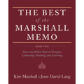 The Best of the Marshall Memo: Book Two: Ideas and Action Steps to Energize Leadership, Teaching, and Learning