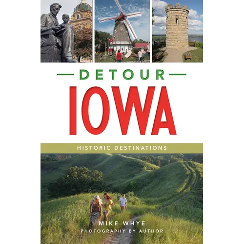 Detour Iowa: Historic Destinations