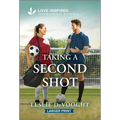 Taking a Second Shot: An Uplifting Inspirational Romance
