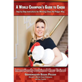 A World Champion's Guide to Chess: Step-By-Step Instructions for Winning Chess the Polgar Way!