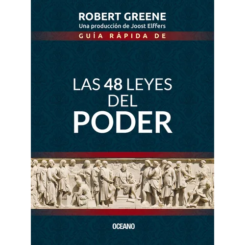 Guía Rápida de las 48 Leyes del Poder = The 48 Laws of Power