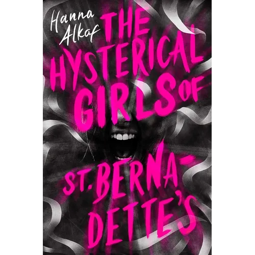 The Hysterical Girls of St. Bernadette's