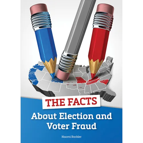 The Facts about Election and Voter Fraud