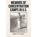 Memoirs of Concentration Camps in U.S.
