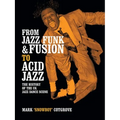 From Jazz Funk & Fusion to Acid Jazz: The History of the Uk Jazz Dance Scene