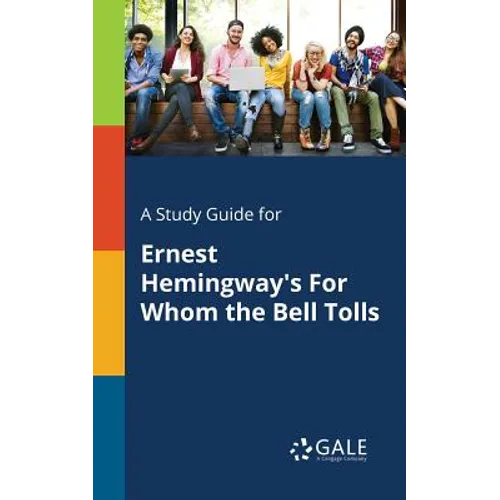 A Study Guide for Ernest Hemingway's For Whom the Bell Tolls