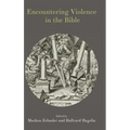 Encountering Violence in the Bible