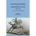 Scottish Soldiers and Prisoners of War, 1638-1652: The Wars of the Three Kingdoms