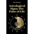 Astrological Signs: The Pulse of Life