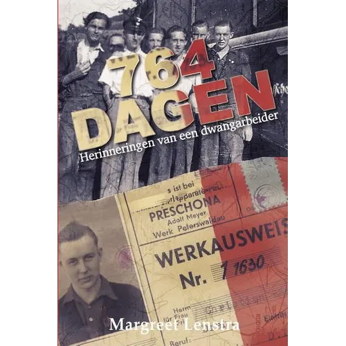 764 Dagen: Herinneringen van een dwangarbeider