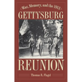 War, Memory, and the 1913 Gettysburg Reunion