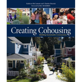 Creating Cohousing: Building Sustainable Communities