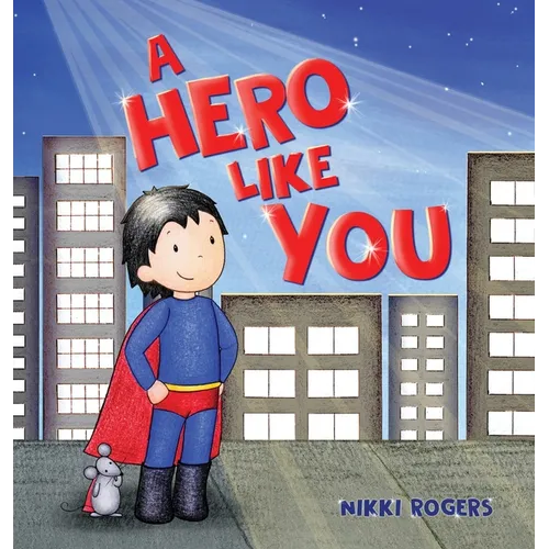 A Hero Like You