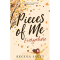 Pieces of Me Everywhere