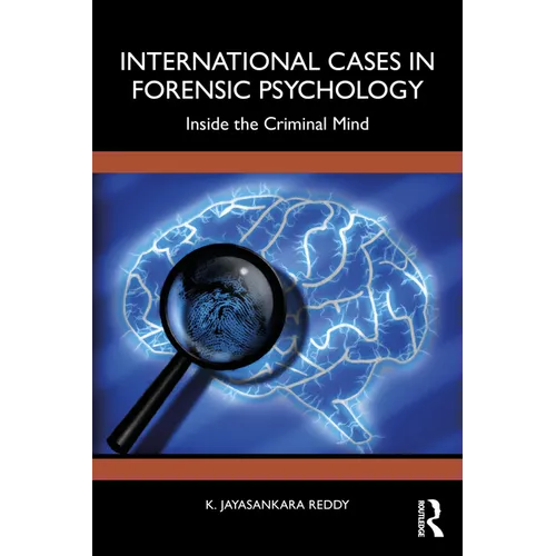 International Cases in Forensic Psychology: Inside the Criminal Mind