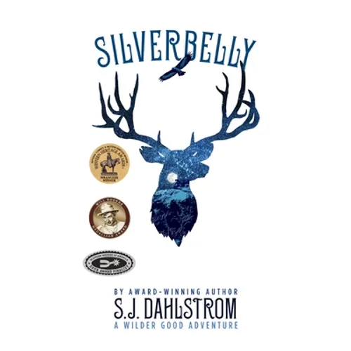 Silverbelly: The Adventures of Wilder Good #6
