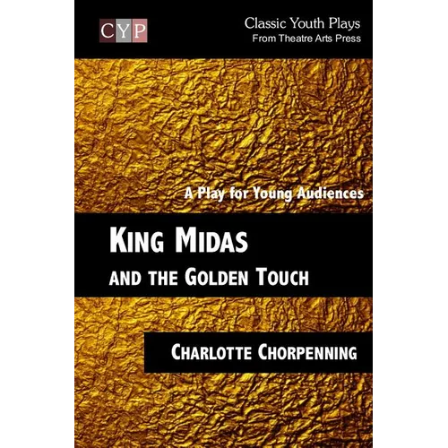 King Midas and the Golden Touch: A Play for Young Audiences