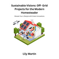 Sustainable Visions: Elevate your lifestyle with green innovations