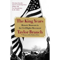 The King Years: Historic Moments in the Civil Rights Movement
