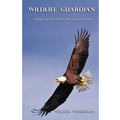 Wildlife Guardian: Stories of a Pennsylvania Game Warden