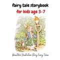 fairy tale storybook for kids age 3-7: Beautiful Illustration Story Fairy Tale