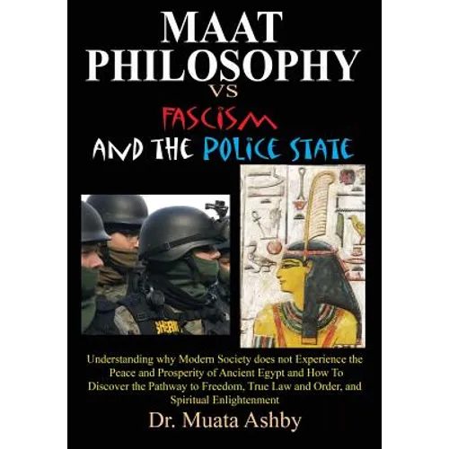 Maat Philosophy in Government Versus Fascism and the Police State