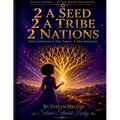 2 A Seed 2 A Tribe 2 Nations