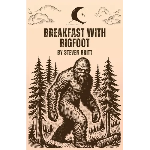Breakfast with Bigfoot