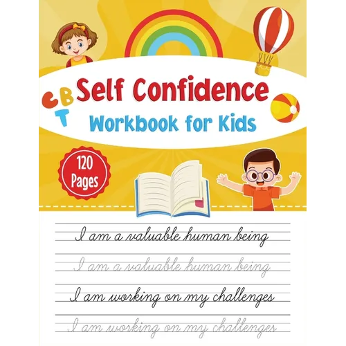 Self-confidence workbook for kids: CBT workbook for self- confidence
