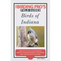 Birds of Indiana (The Birding Pro's Field Guides)