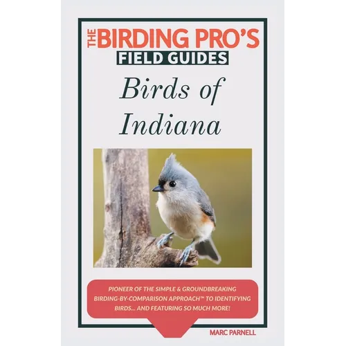 Birds of Indiana (The Birding Pro's Field Guides)